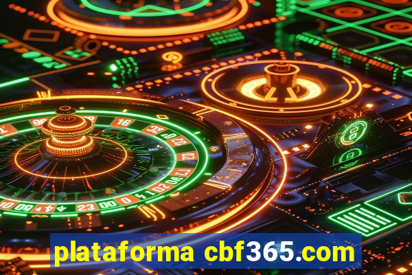 plataforma cbf365.com